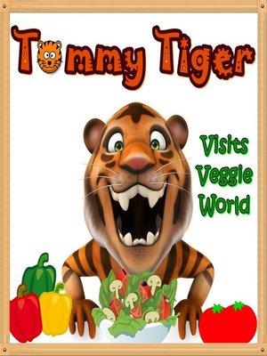 cover image of Tommy Tiger Visits Veggie World